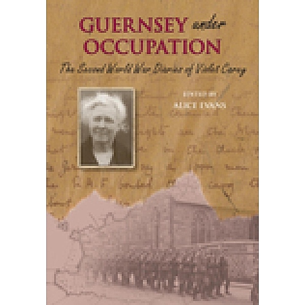 Guernsey Under Occupation, Alice Evans