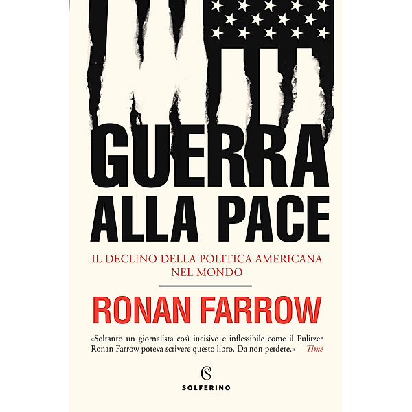 Guerra alla pace, Ronan Farrow