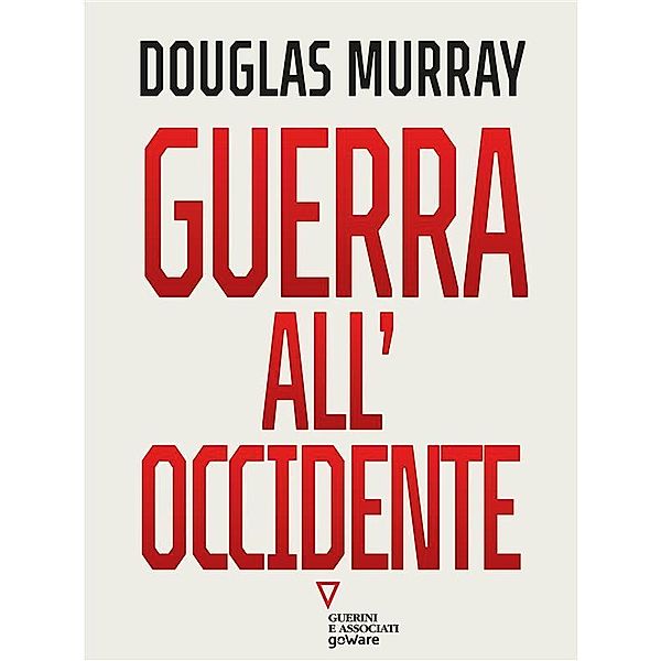 Guerra all'Occidente, Douglas Murray