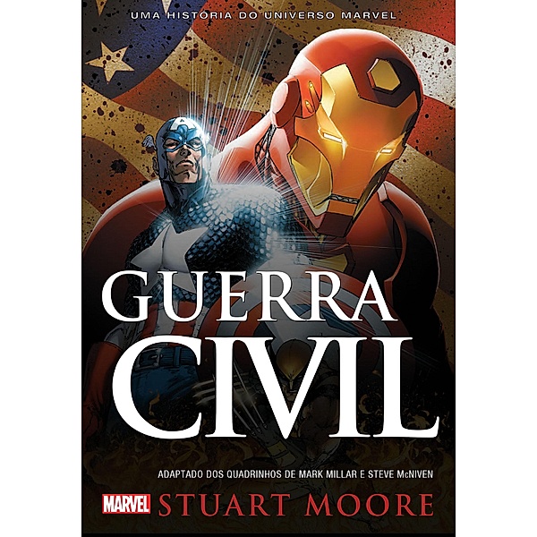 Guerra Civil / Marvel, Stuart Moore