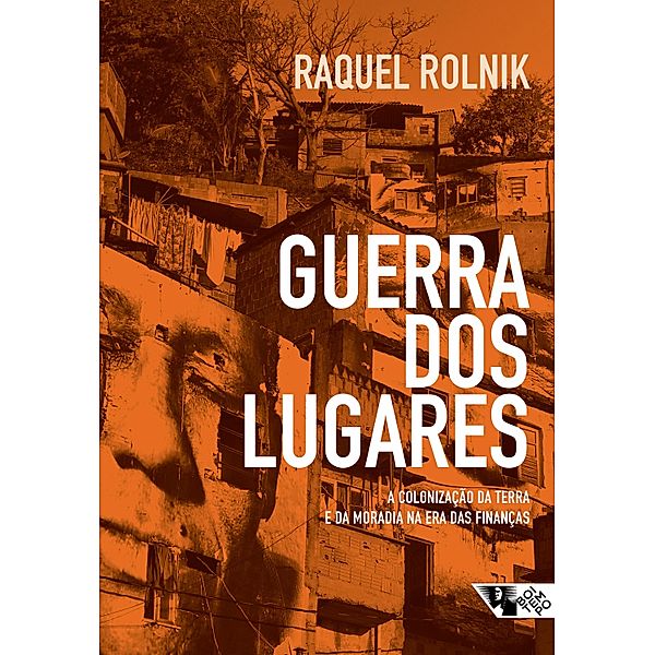 Guerra dos lugares, Raquel Rolnik