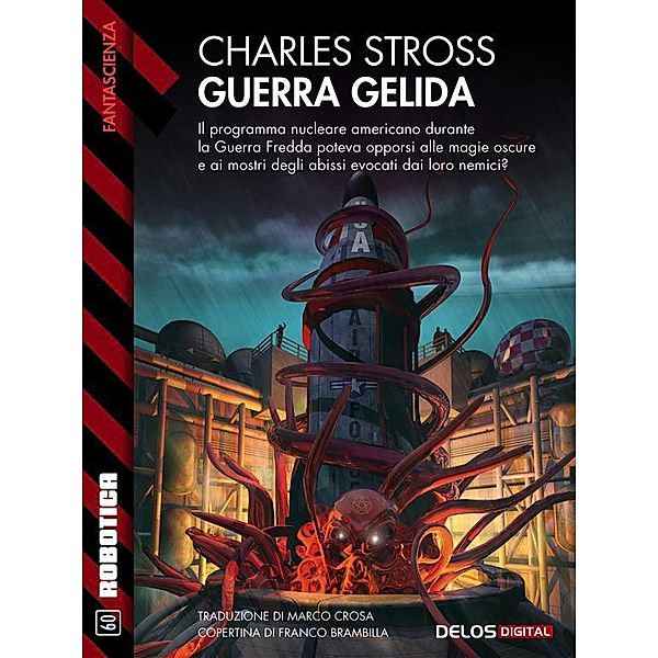 Guerra gelida / Robotica, Charles Stross