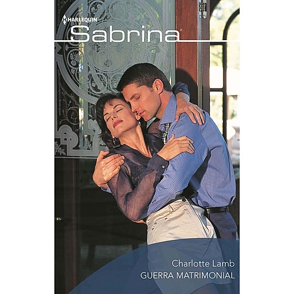 Guerra matrimonial / SABRINA Bd.585, Charlotte Lamb