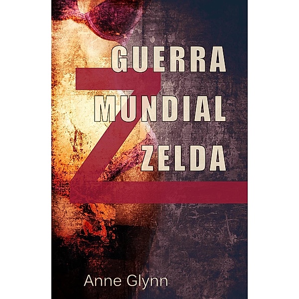 Guerra Mundial Zelda, Anne Glynn