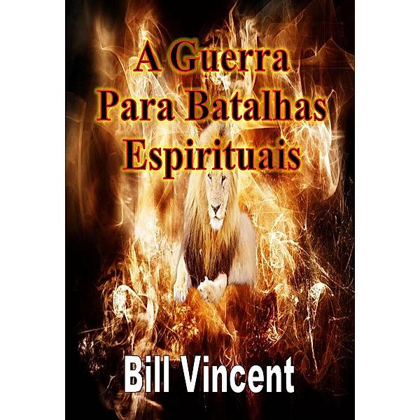 Guerra Para Batalhas Espirituais / Revival Waves of Glory, Bill Vincent