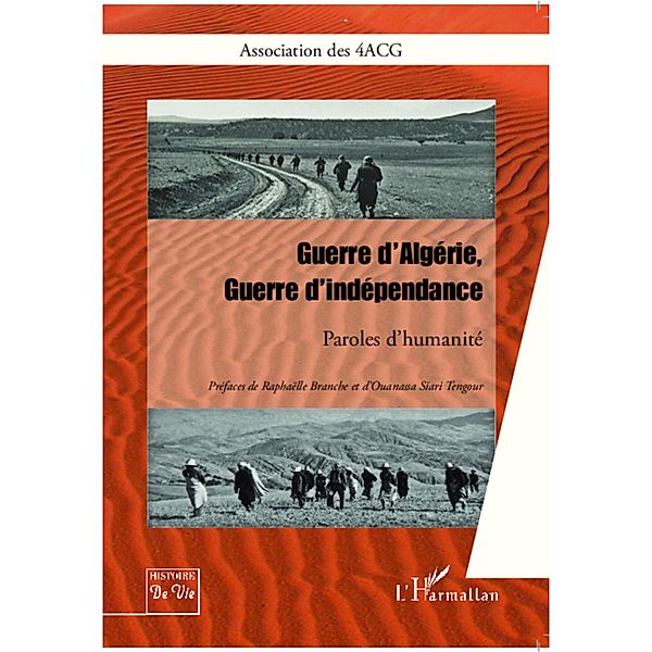 Guerre d'Algerie, Guerre d'independance, Association des ACG Association des ACG