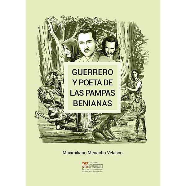 Guerrero y Poeta de las Pampas Benianas, Maximiliano Menacho