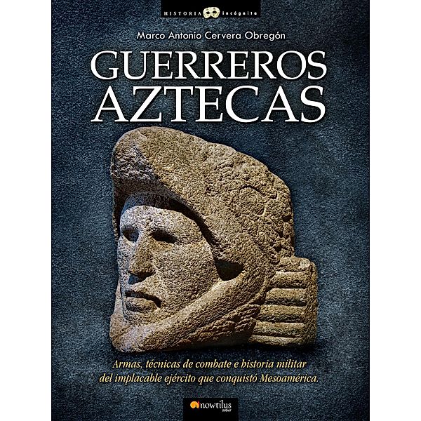 Guerreros aztecas, Marco Antonio Cervera Obregón