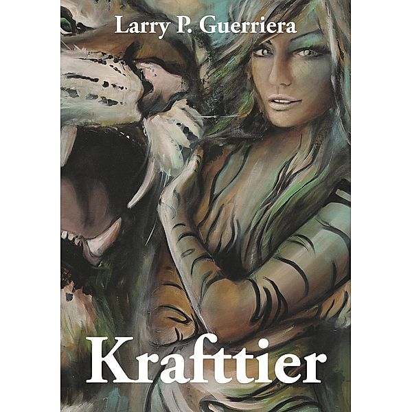 Guerriera, L: Spirit Animal - Krafttier, Larry P. Guerriera