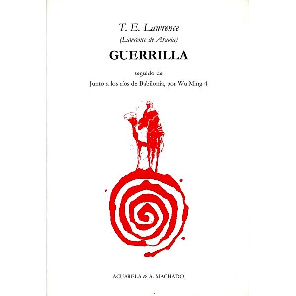 Guerrilla / Acuarela & A. Machado, T. E. Lawrence