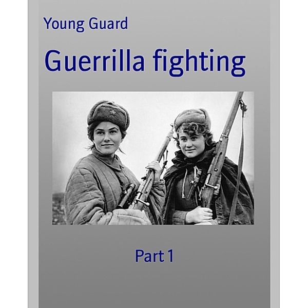 Guerrilla fighting, Young Guard