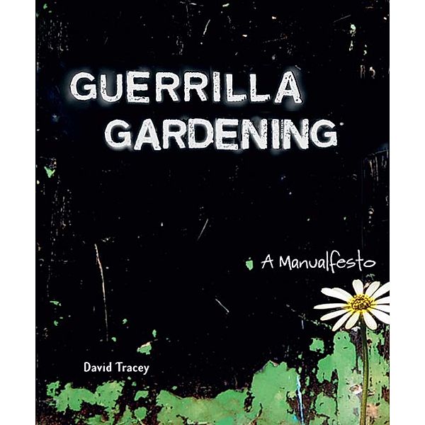 Guerrilla Gardening, David Tracey