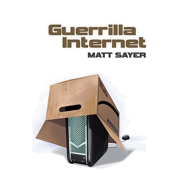 Guerrilla Internet, Matt Sayer