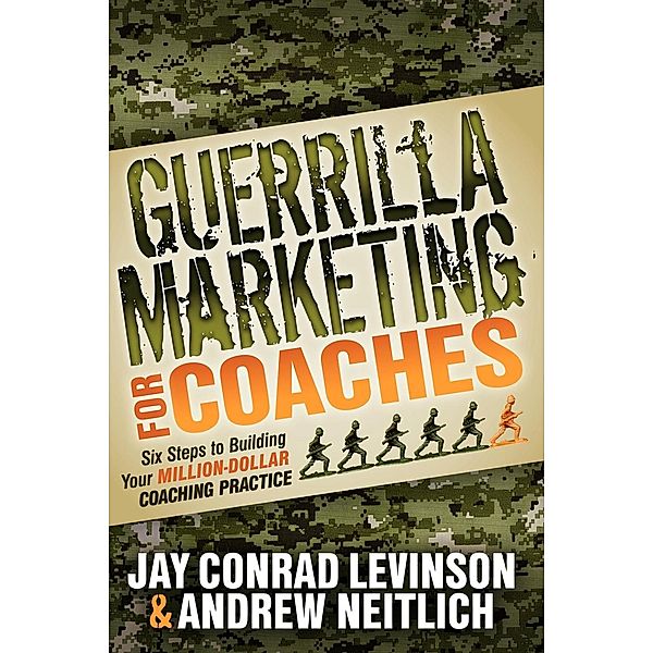 Guerrilla Marketing for Coaches / Guerilla Marketing Press, Jay Conrad Levinson, Andrew Neitlich