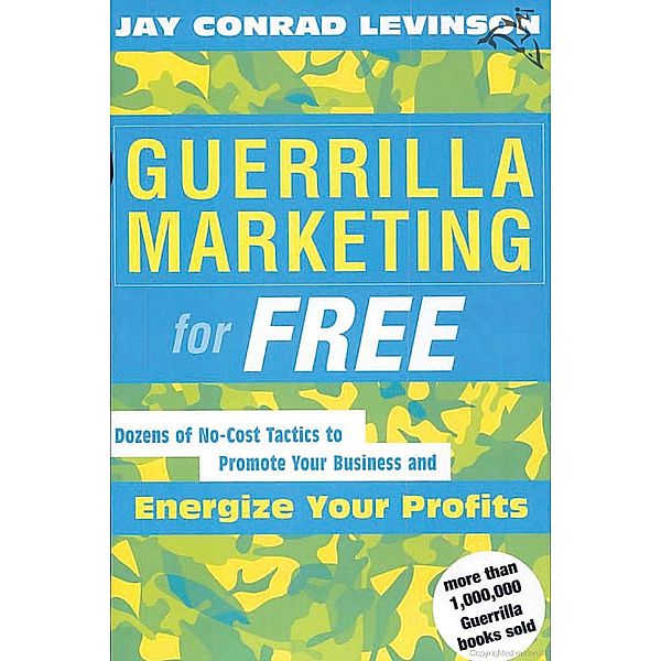 Guerrilla Marketing for Free, Jay Conrad Levinson