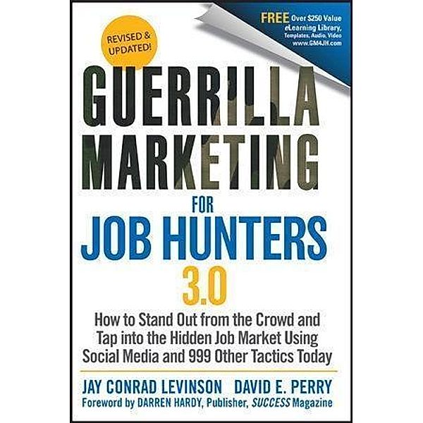 Guerrilla Marketing for Job Hunters 3.0, Jay Conrad Levinson, David E. Perry