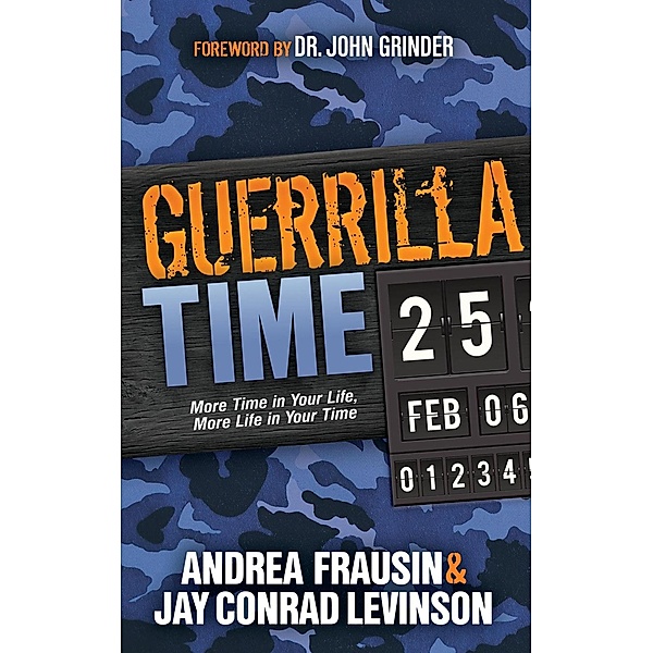 Guerrilla Time / Guerilla Marketing Press, Andrea Frausin, Jay Conrad Levinson