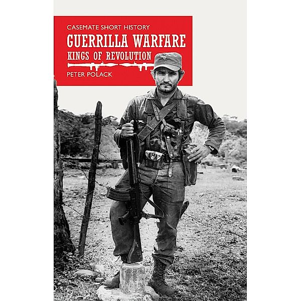 Guerrilla Warfare / Casemate Short History, Peter Polack