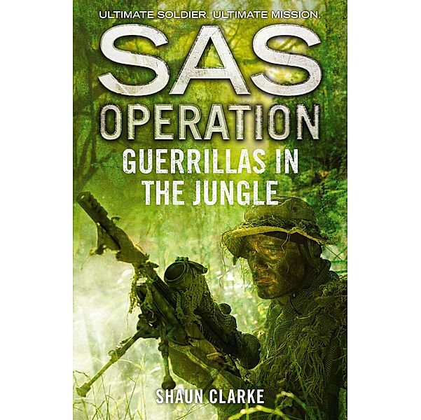Guerrillas in the Jungle / SAS Operation, Shaun Clarke