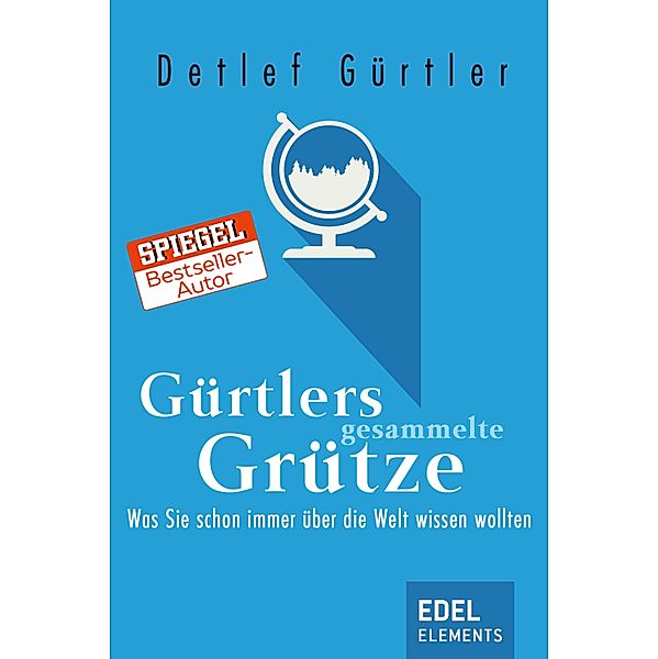 Gürtlers gesammelte Grütze, Detlef Gürtler