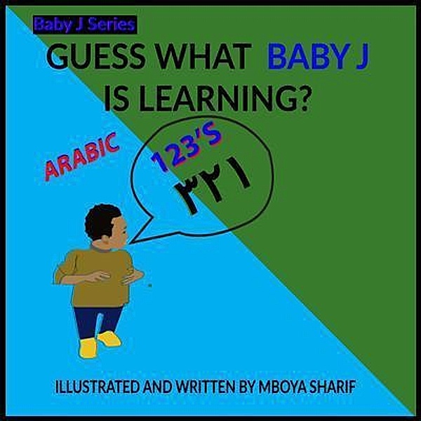 Guess What Baby J is Learning? 123's ARABIC, Mboya Sharif