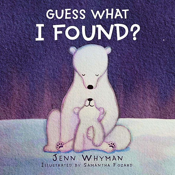 Guess What I Found?, Jenn Whyman