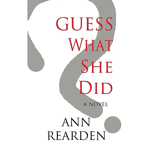 Guess What She Did, Ann Rearden