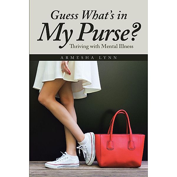 Guess What's in My Purse? / Page Publishing, Inc., Armesha Lynn