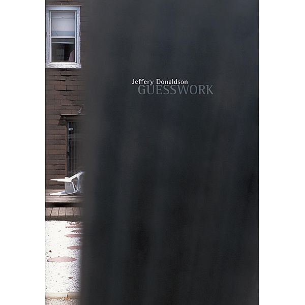 Guesswork / Goose Lane Editions, Jeffery Donaldson