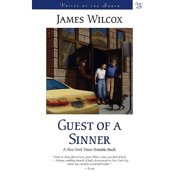 Guest of a Sinner / Voices of the South, James Wilcox
