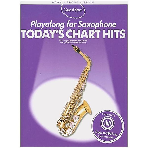 Guest Spot / Playalong For Saxophone - Today's Chart Hits, Guest Spot