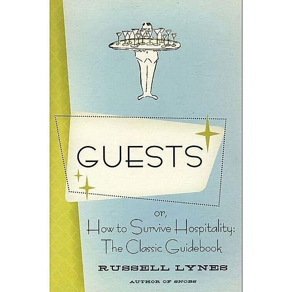 Guests, Russell Lynes