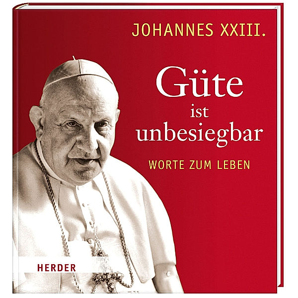 Güte ist unbesiegbar, Johannes XXIII.