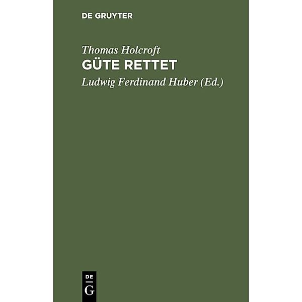 Güte rettet, Thomas Holcroft