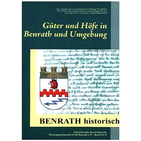 Güter und Höfe in Benrath und Umgebung, Peter Müller    (und andere)