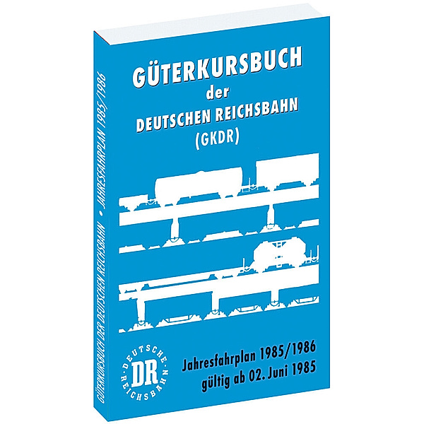 Güterkursbuch der Deutschen Reichsbahn (GKDR) 1985 / 1986