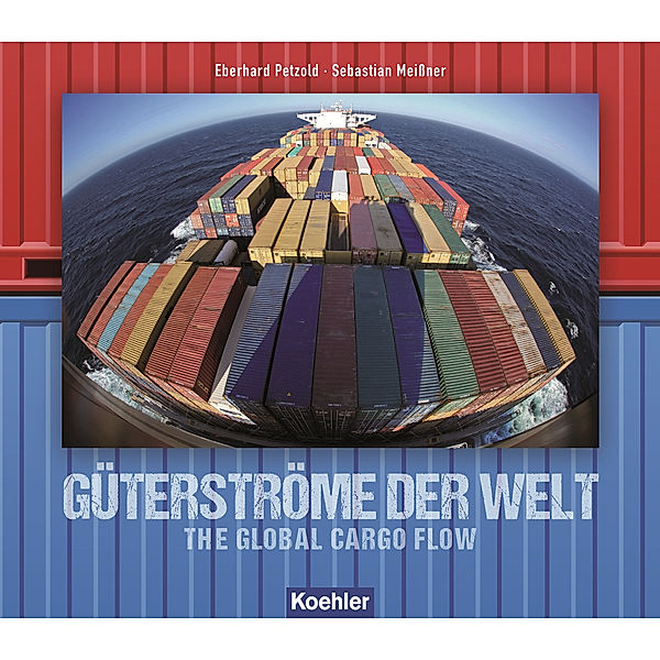 Güterströme der Welt, Eberhard Petzold, Sebastian Meissner