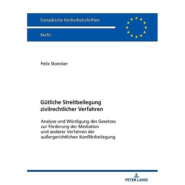 Guetliche Streitbeilegung zivilrechtlicher Verfahren, Stoecker Felix Stoecker