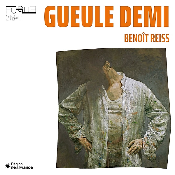 Gueule demi, Benoît Reiss