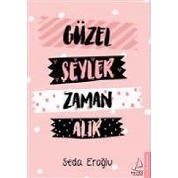 Güzel Seyler Zaman Alir, Seda Eroglu