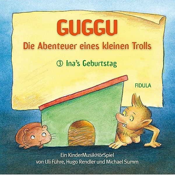 Guggu - Die Abenteuer eines kleinen Trolls - Ina's Geburtstag, 1 Audio-CD, Uli Führe, Hugo Rendler, Michael Summ