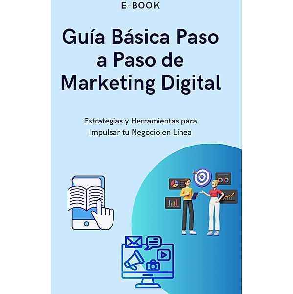 Guia Basica Paso a Paso de MArketing Digital, Yalito