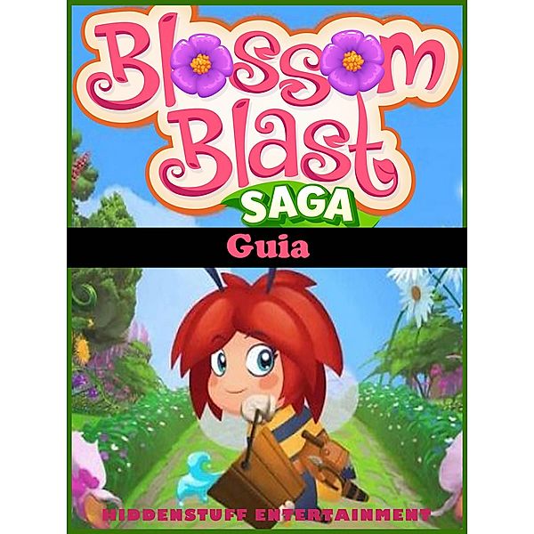 Guia Blossom Blast Saga, Hiddenstuff Entertainment