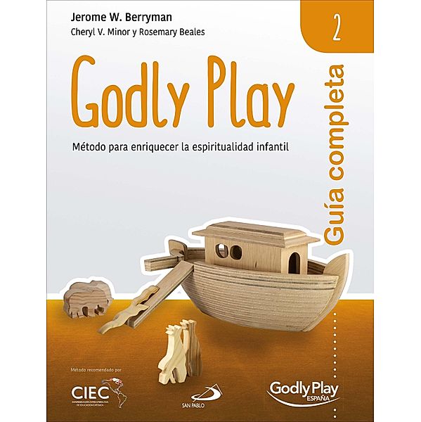 Guía completa de Godly Play - Vol. 2 / Godly Play Bd.2, Jerome W. Berryman, Cheryl V. Minor, Rosemary Beales