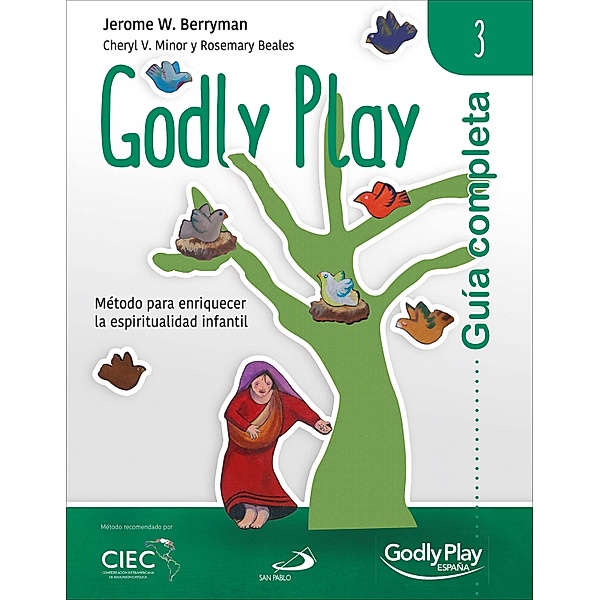 Guía completa de Godly Play - Vol. 3 / Godly Play Bd.3, Jerome W. Berryman, Cheryl V. Minor, Rosemary Beales