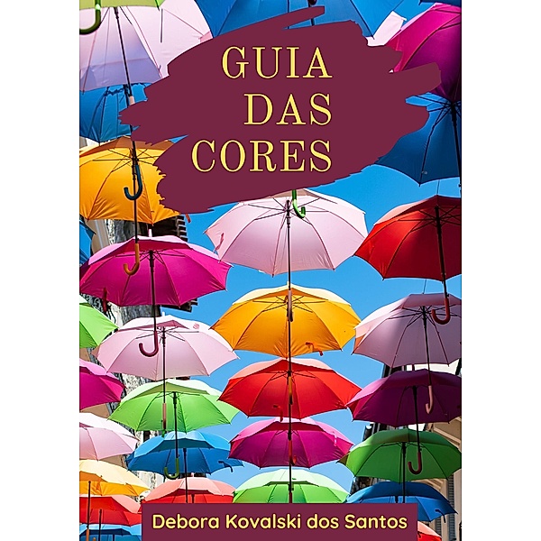 Guia das Cores, Débora kovalski Dos Santos