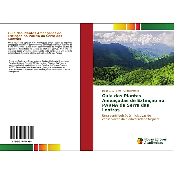 Guia das Plantas Ameaçadas de Extinção no PARNA da Serra das Lontras, Diogo S. B. Rocha, Cleiton Pessoa