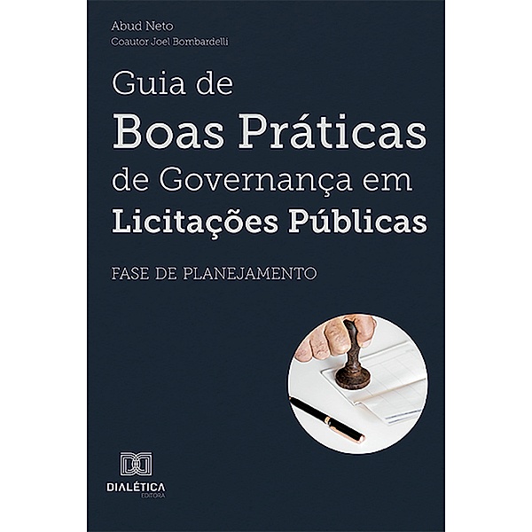 Guia de Boas Práticas de Governança em Licitações Públicas, Abud Neto, Joel Bombardelli