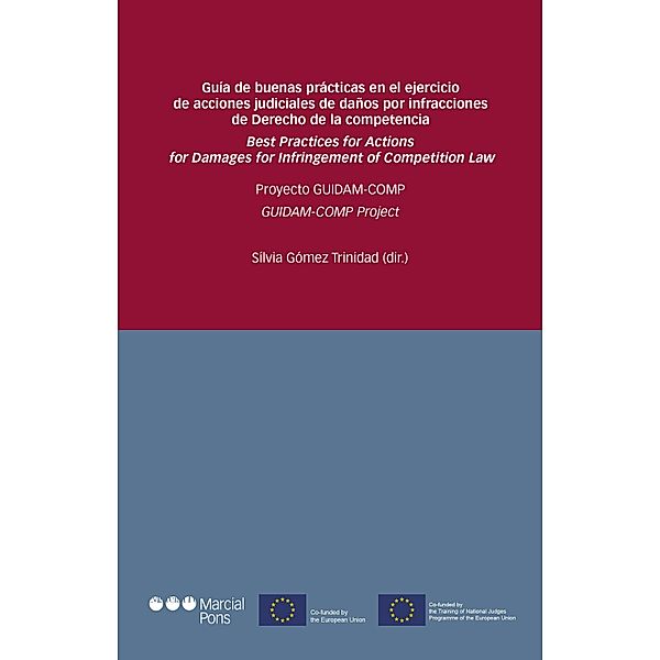 Guía de buenas prácticas en el ejercicio de acciones judiciales de daños por infracciones de derecho de la competencia / Estudios Jurídicos, Silvia Gómez Trinidad