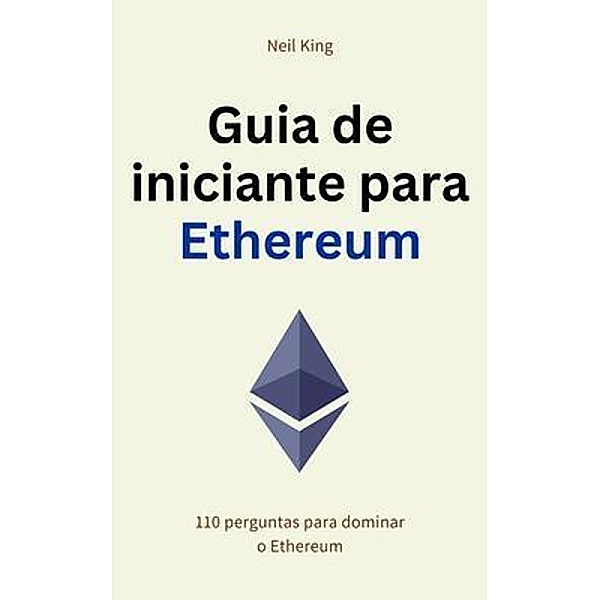 Guia de iniciante para Ethereum, Neil King
